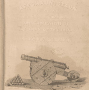 Title page of a book featuring an illustration of an old cannon, with text partially visible: 'AFFGHAUNISTAUN ... From Sketches Taken During The Campaign of The Army of the Indus' by Sir Keith A. Jackson
