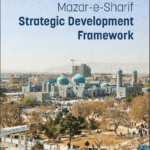 Cover of the "Mazar-e-Sharif Strategic Development Framework," showcasing the iconic Blue Mosque surrounded by the cityscape.