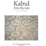 Book cover of 'Kabul Elite Burials: A Wounded Heritage' by Bruce Wannell and Khadem Hussain, published by AKTC in 2013, featuring Islamic calligraphy as the background design.