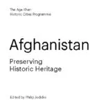 Book Afghanistan Preserving Historic Heritage by Philip Jodidio: The Aga Khan Historic Cties Program